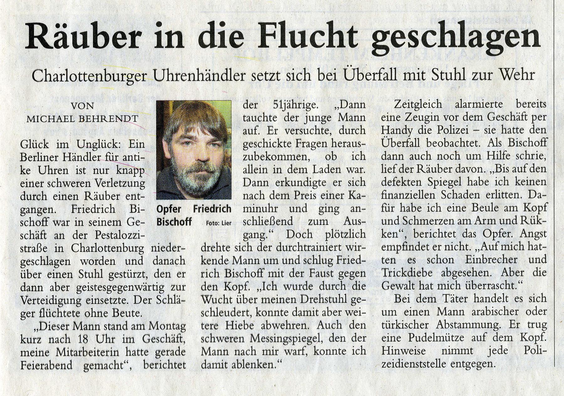 Räuber in die Flucht geschlagen - Charlottenburger Uhrenhändler setzt sich bei Überfall mit Stuhl zur Wehr Räuber in die Flucht geschlagen - Charlottenburger Uhrenhändler setzt sich bei Überfall mit Stuhl zur Wehr